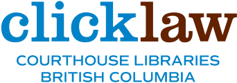Clicklaw logo followed by the text Courthouse Libraries British Columbia